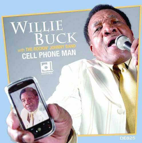 Willie Buck - Cell Phone Man