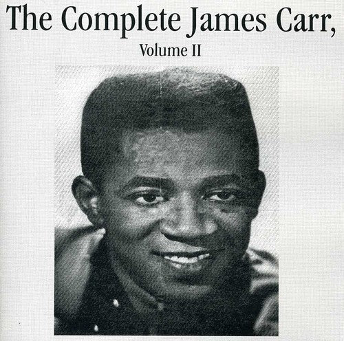 James Carr - The Complete James Carr,  Vol. II