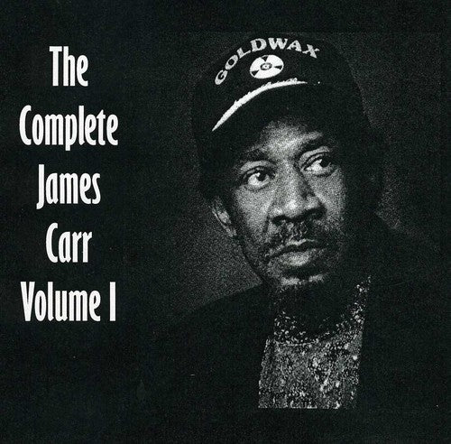 James Carr - The Complete James Carr, Vol. I