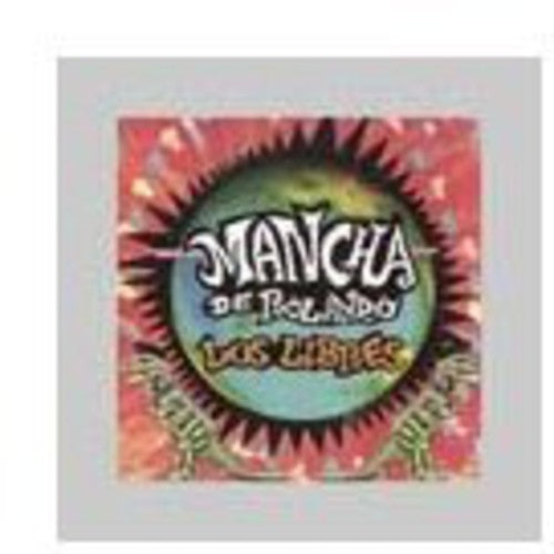 Mancha De Rolando - Los Libres
