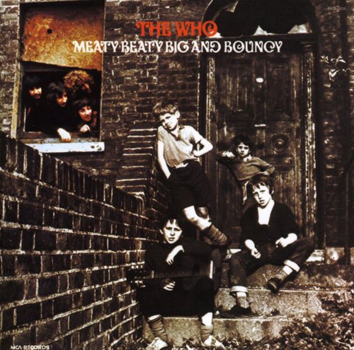 Who - Meaty Beaty Big & Bouncy