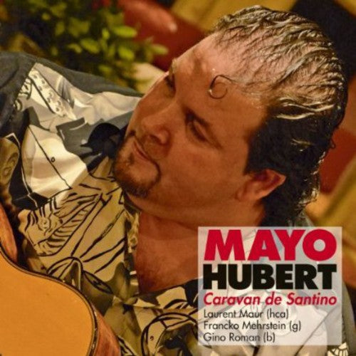 Mayo Hubert - Caravan de Santino