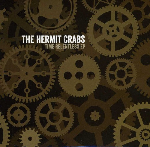 Hermit Crabs - Time Relentless