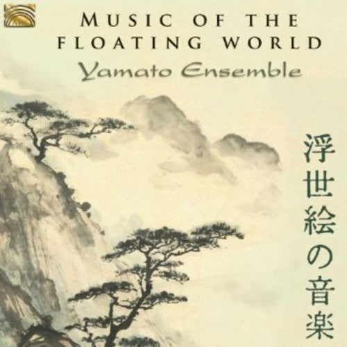Yamato Ensemble - Music of the Floating World