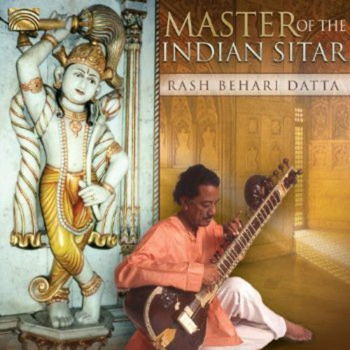 Rash Datta Behari - Master of the Indian Sitar