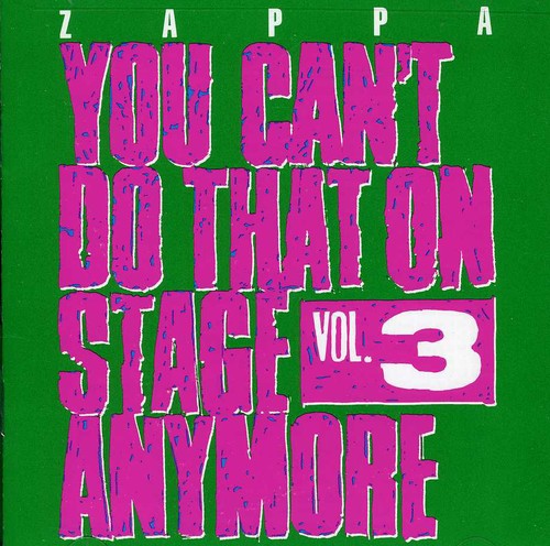 Frank Zappa - You Can't Do That On Stage Anymore, Vol. 3