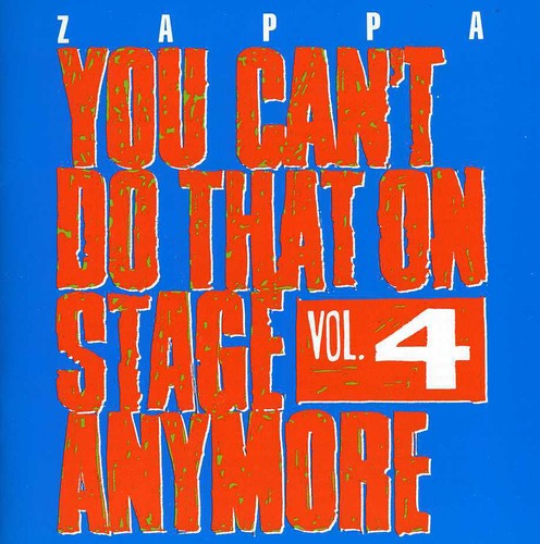 Frank Zappa - You Can't Do That On Stage Anymore, Vol. 4