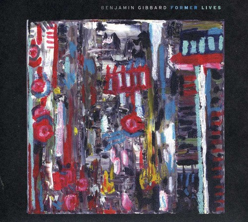 Benjamin Gibbard - Former Lives