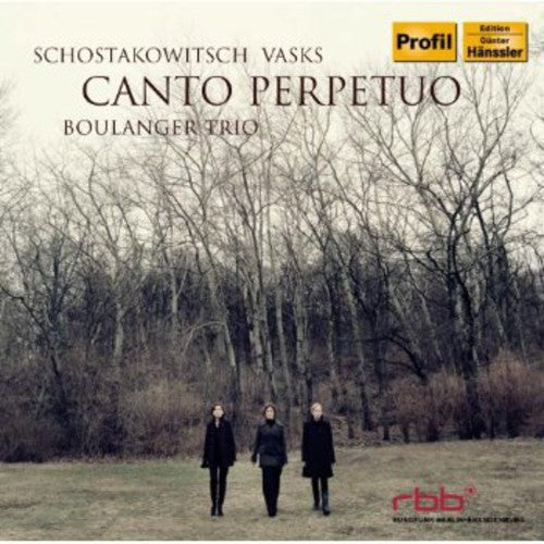 Shostakovich/ Boulanger Trio - Canto Perpetuo