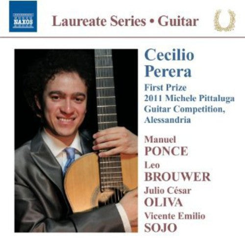 Perera/ Ponce/ Brouwer/ Oliva/ Sojo - Laureate Series / Cecilio Perera Guitar Recital