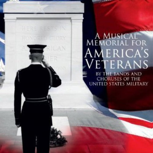 Beckel/ Us Military Band & Choruses - Musical Memorial for America's Veterans