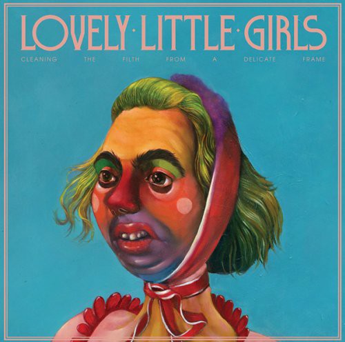Lovely Little Girls - Cleaning the Filth from a Delicate Frame