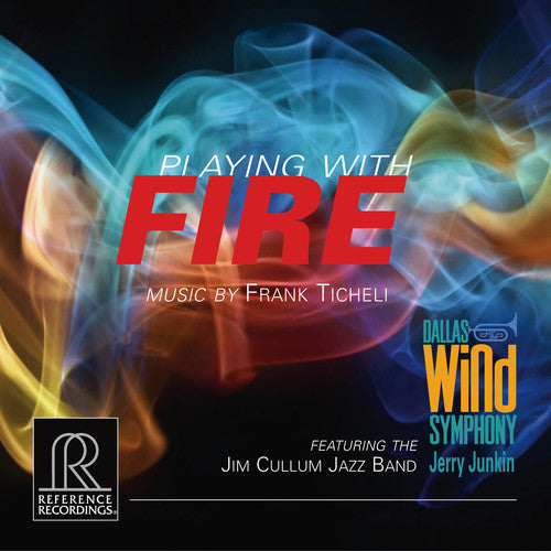 Ticheli/ Dallas Wind Sym/ Junkin - Playing with Fire