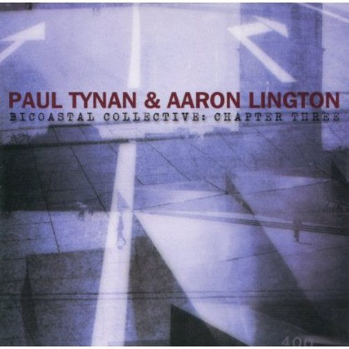 Paul Tynan & Aaron Lington - Bicoastal Collective: Chapter 3
