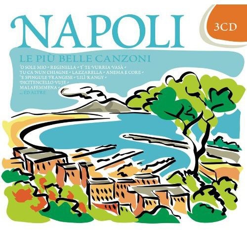 Le Piu Belle Canzoni Di Napoli/ Various - Le Piu Belle Canzoni Di Napoli