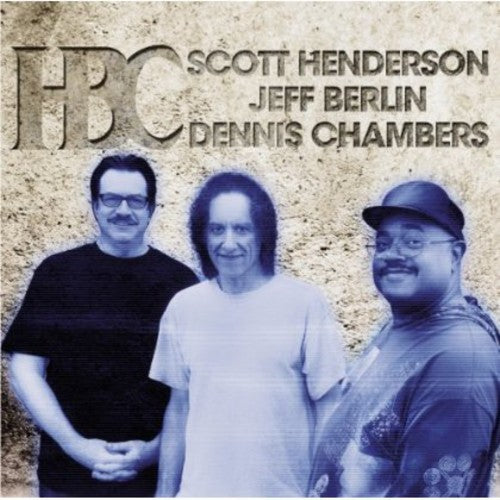 Henderson/ Berlin/ Chambers - HBC