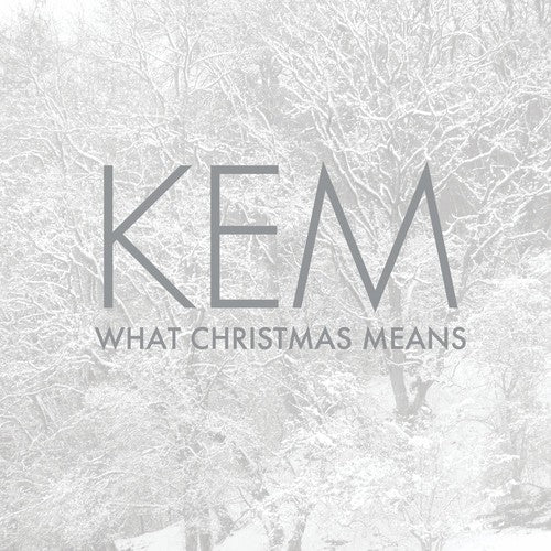 Kem - What Christmas Means