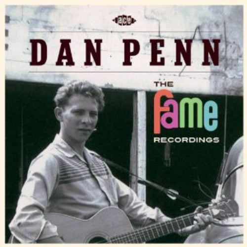 Dan Penn - Fame Recordings