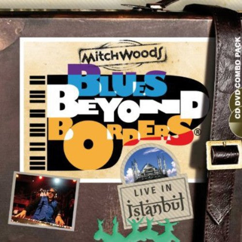 Mitch Woods - Blues Beyond Borders: Live in Istanbul