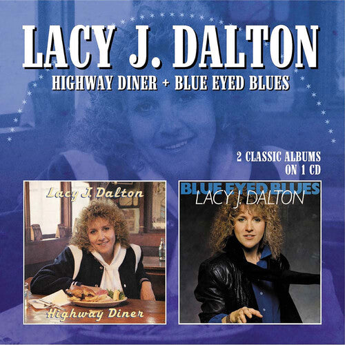 Lacy Dalton J. - Highway Diner/Blue Eyed Blues