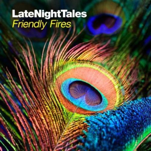 Friendly Fires - Late Night Tales