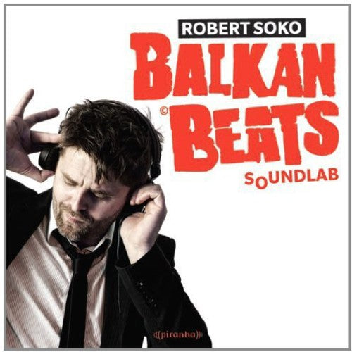 Robert Soko - Balkanbeats Soundlab