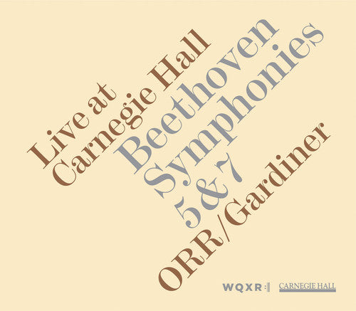 Live at Carnegie Hall: Beethoven Symphonies 5 & 7