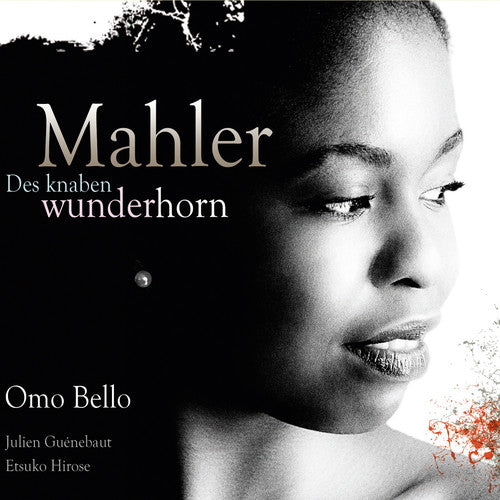 Mahler/ Bello/ Guenebaut/ Hirose - Knaben Wunderhorn