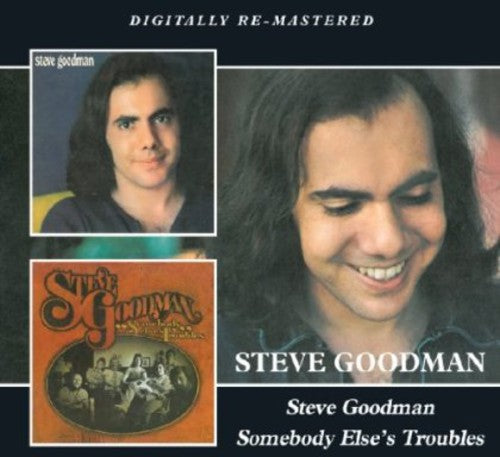 Steve Goodman - Steve Goodman / Somebody Else's Troubles