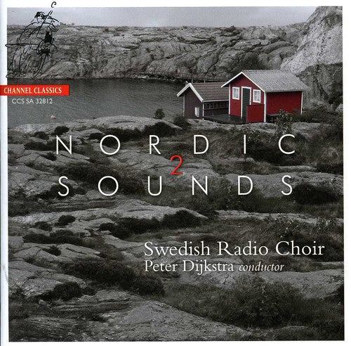 Swedish Radio Choir/ Dijkstra - Nordic Sounds 2