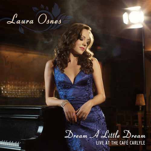 Laura Osnes - Dream a Little Dream: Live at Cafe Carlyle