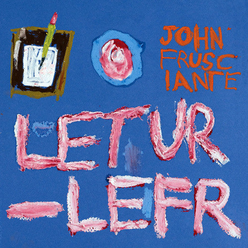 John Frusciante - Letur-Lefr