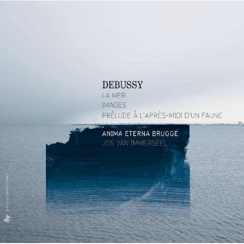 Debussy/ Anima Eterna Brugge/ Van Immerseel - Mer