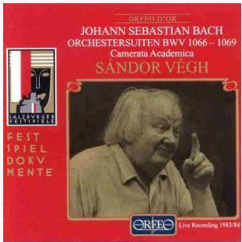 Bach/ Camerata Academica/ Vegh - Orchestral Suites BWV 1066-1069