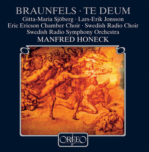 Braunfels/ Sjoberg/ Jonsson/ Honeck - Te Deum for Mixed Choir