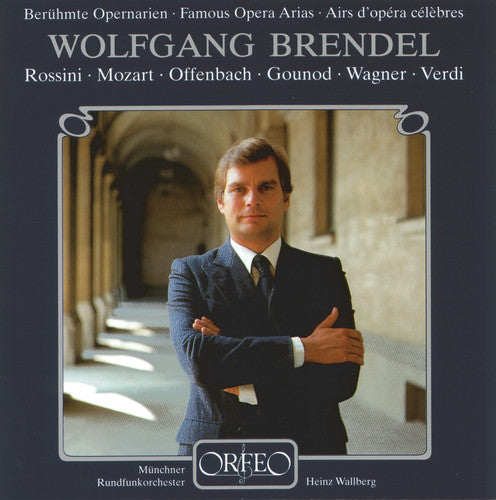 Wolfgang Brendel - Famous Opera Arias