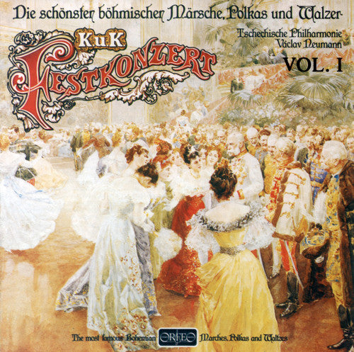 Festkonzert/ Komzak/ Hilmar/ Kmoch - Most Beautiful Bohemian Marches, Polkas & Waltzes