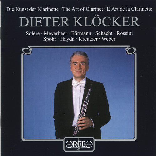 Klocker/ Solere/ Rossini/ Haydn/ Weber - Art of the Clarinet