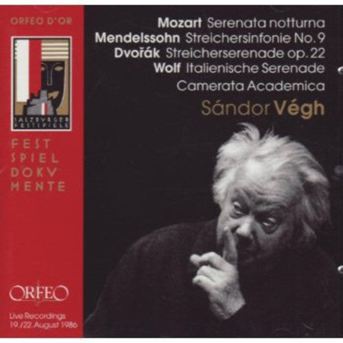 Mozart/ Mendelssohn/ Dvorak/ Wolf/ Vegh - Serenade in D Major / String Symphony