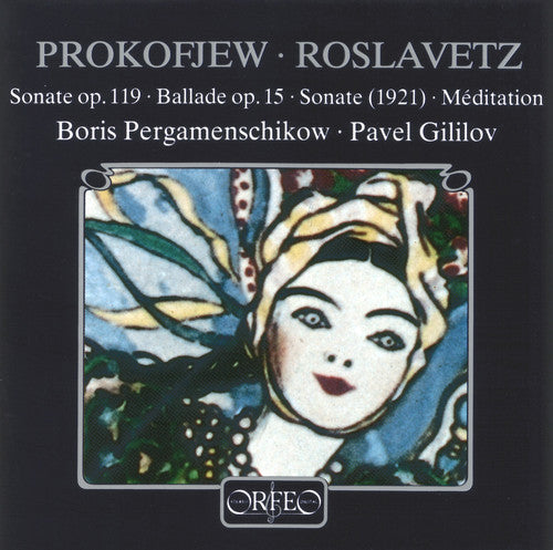Prokofiev/ Roslavetz/ Peramenschikow/ Gililov - Sonata / Ballade / Meditation