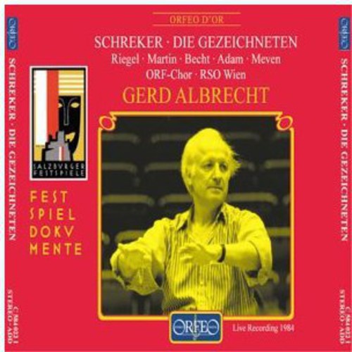 Schreker/ Adam/ Becht/ Meven/ Albrecht - Die Gezeichneten (Branded)