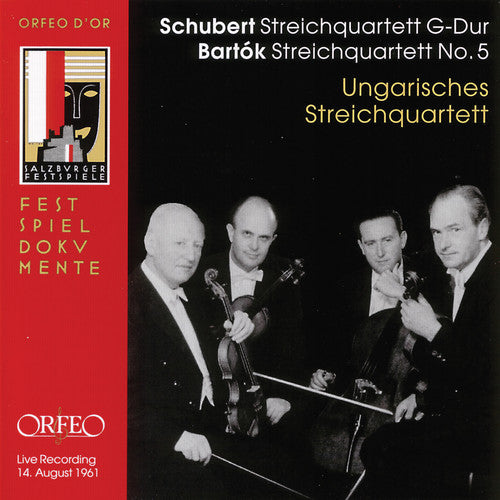 Bartok/ Schubert/ Hungarian String Quartet - Live Recording: Mozarteum August 14 1961