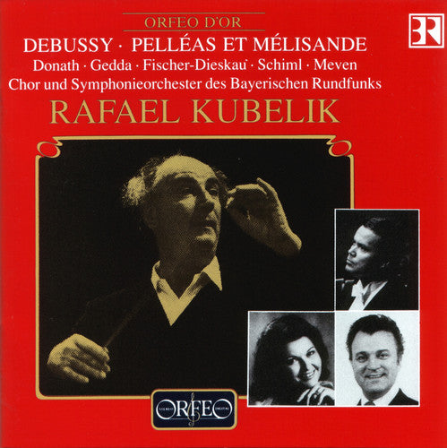 Debussy/ Gedda/ Fischer-Dieskau/ Kubelik - Pelleas Et Melisande