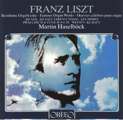 Liszt/ Haselboeck - Famous Works for Organ
