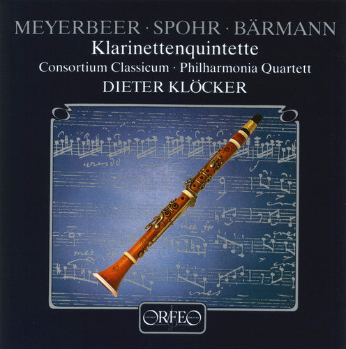Meyerbeer/ Spohr/ Kloecker Classicum - Clarinet Quintets