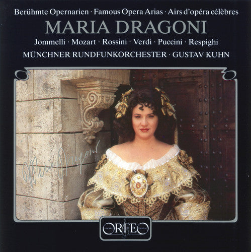 Dragoni/ Kuhn/ Munich Radio Orchestra - Famous Opera Arias