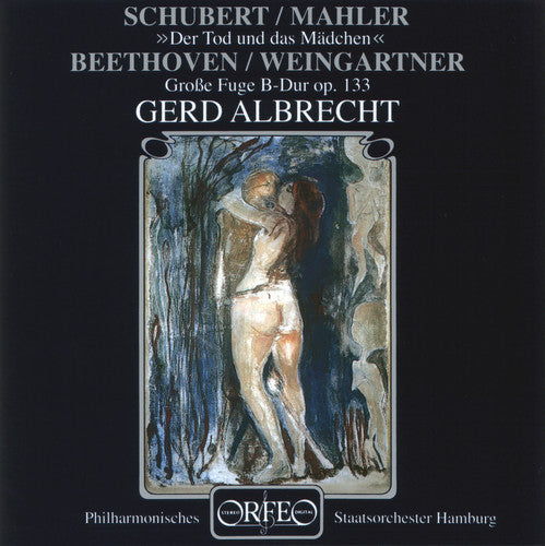 Schubert/ Mahler/ Weingartner/ Albrecht - Streichquartett NR. 14 & Grosse Fuge