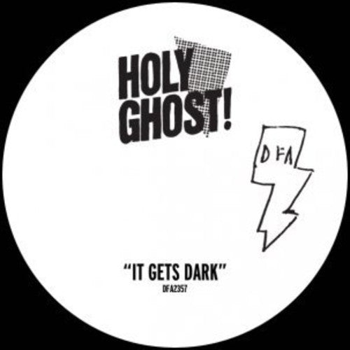 Holy Ghost! - It Gets Dark