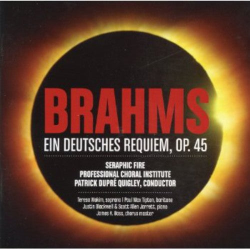 Brahms/ Seraphic Fire/ Quigley - Ein Deutsches Requiem