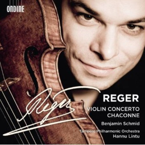 Reger/ Schmid/ Tampere Philharmonic Orch/ Lintu - Violin Concerto Chaconne